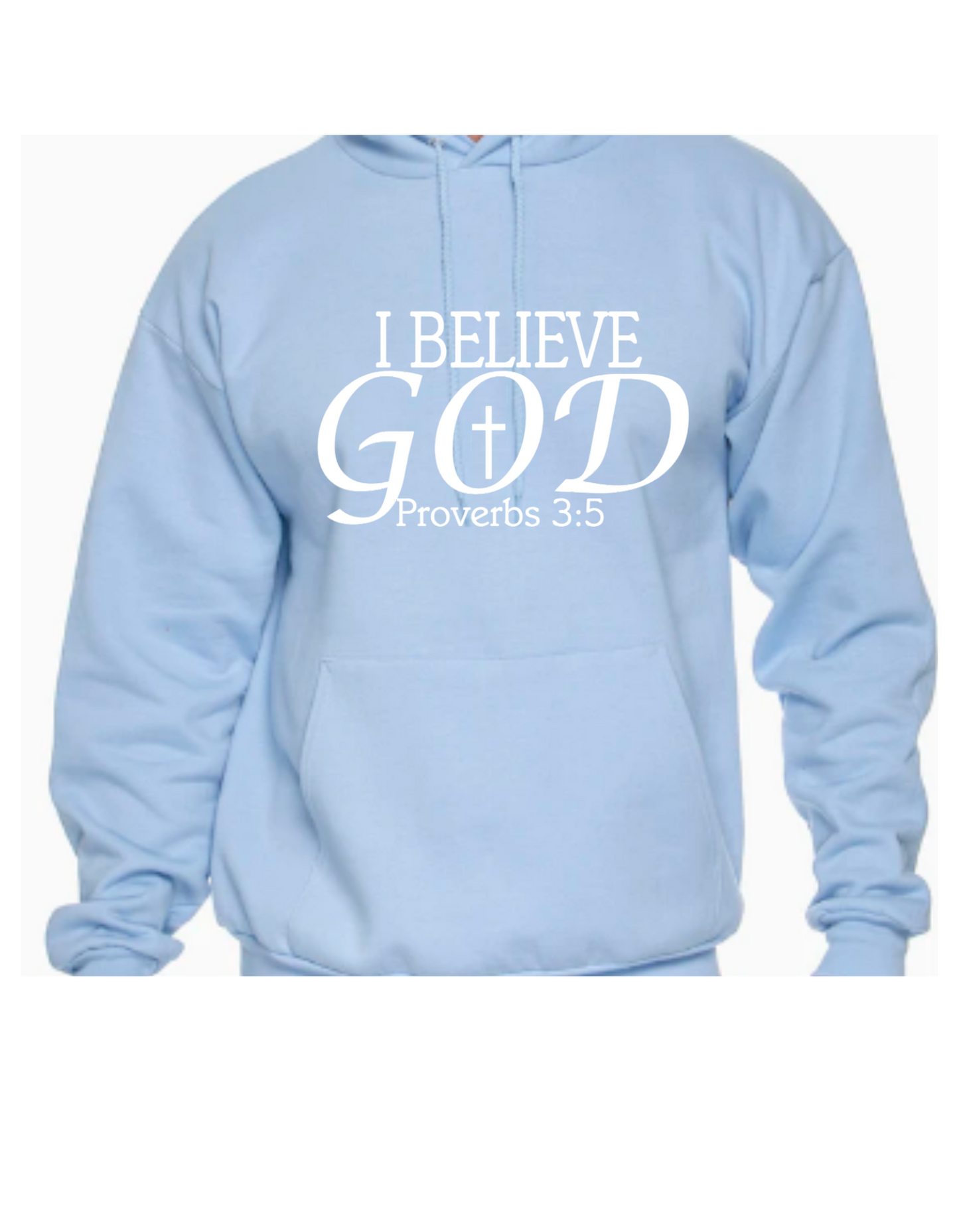 I Believe God Hoodie