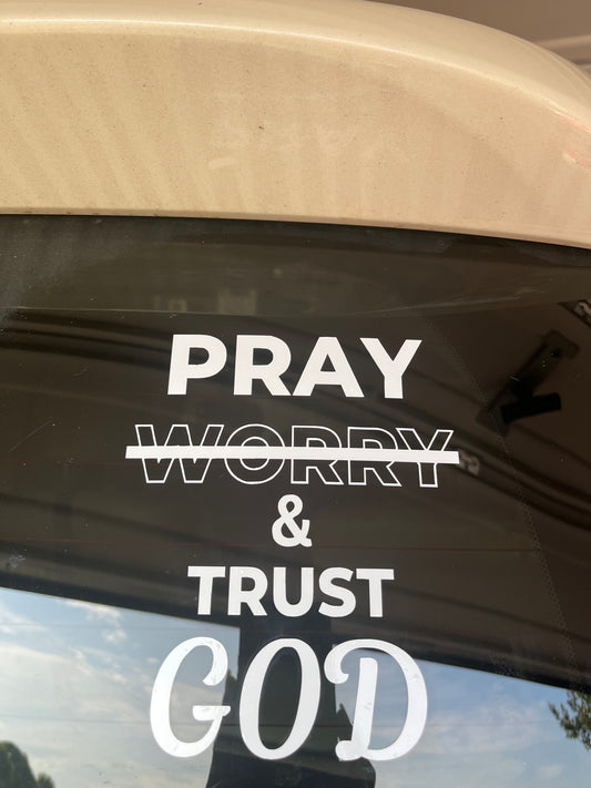 Pray & Trust God Car Decal