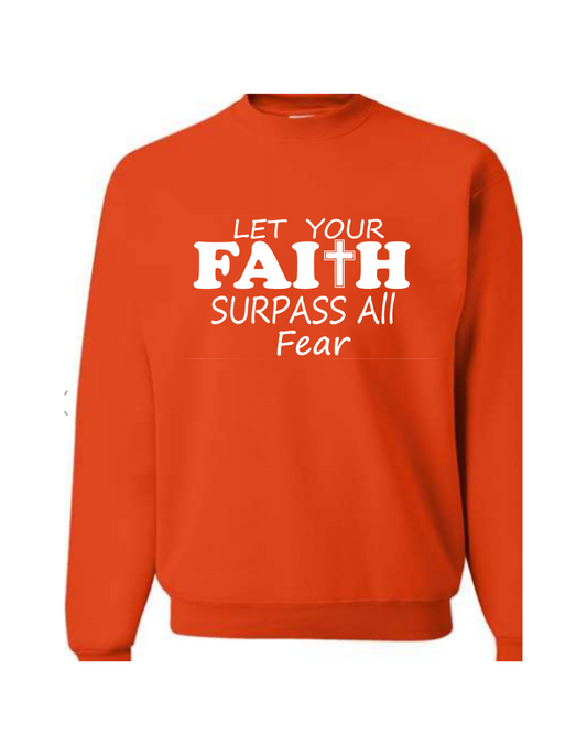 Let Your Faith Surpass Fear Crewneck Sweatshirt