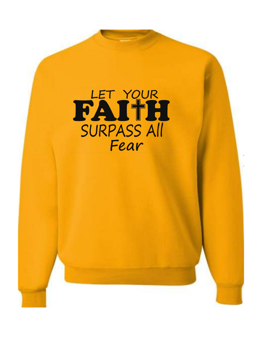 Let Your Faith Surpass Fear Crewneck Sweatshirt