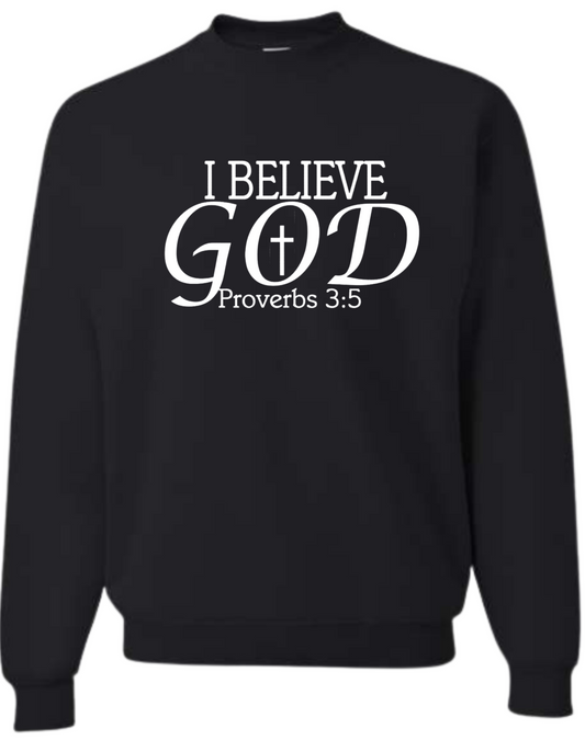 I Believe God Crewneck Sweatshirt
