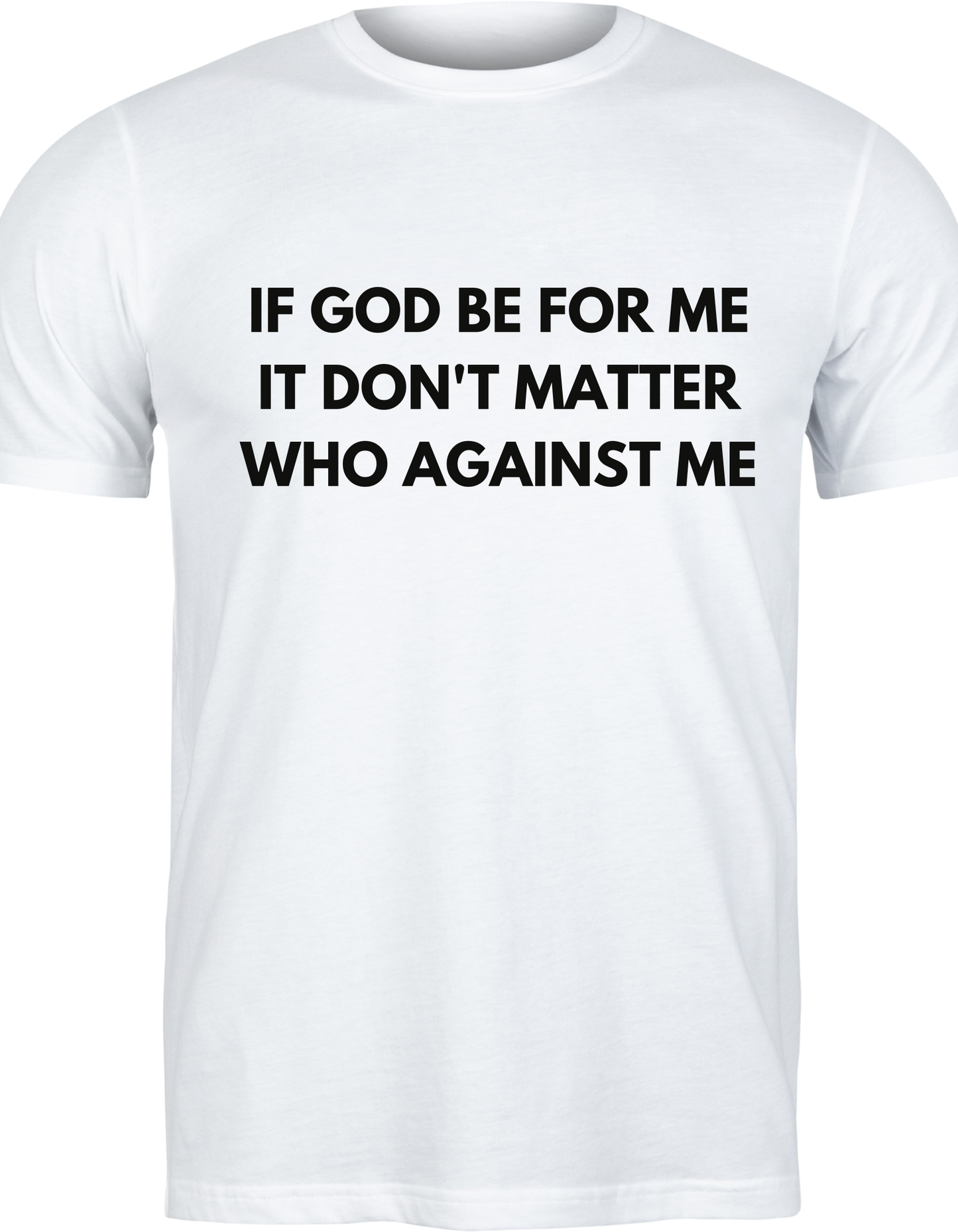 If God Be For Me Shirt