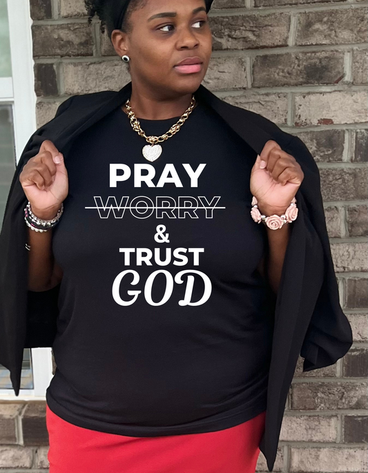 Pray & Trust God T-Shirt