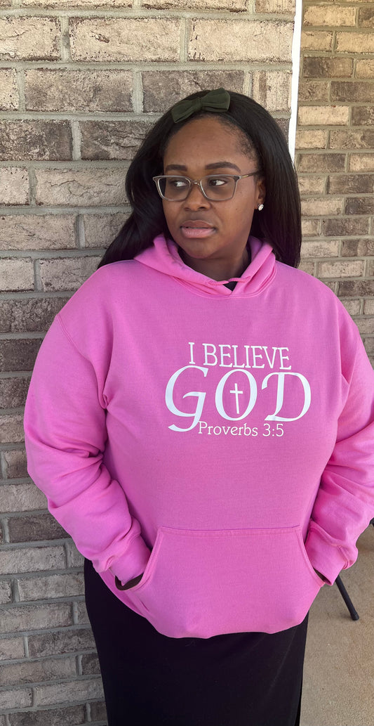 I Believe God Hoodie